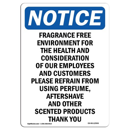 Signmission Safety Sign, OSHA Notice, 24" Height, Aluminum, Fragrance Free Environment For Sign, Portrait OS-NS-A-1824-V-12906